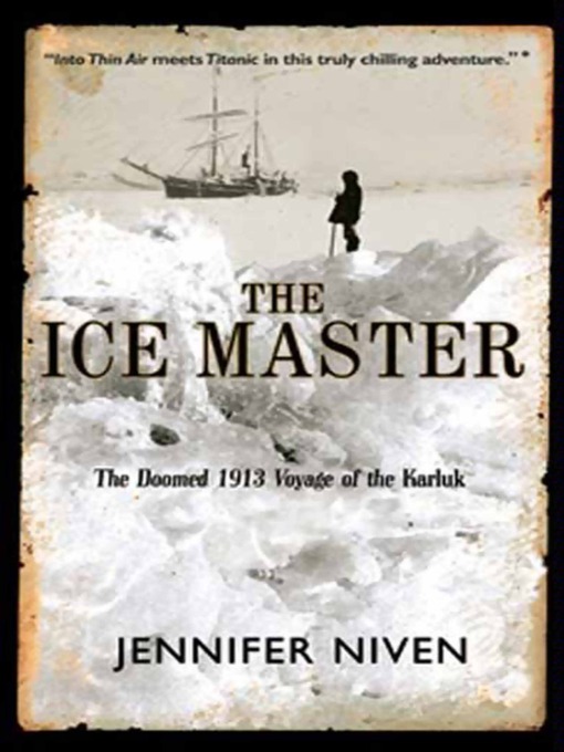 Title details for The Ice Master by Jennifer Niven - Available